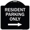 Signmission Reserved Parking Resident Parking W/ Right Arrow Heavy-Gauge Aluminum Sign, 18" x 18", BW-1818-23037 A-DES-BW-1818-23037 - alternate 1